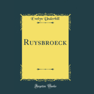 Ruysbroeck By Evelyn Underhill