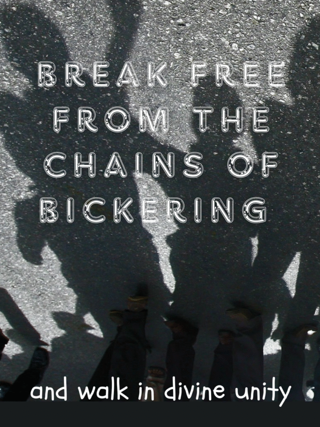 Break free from the chains of bickering