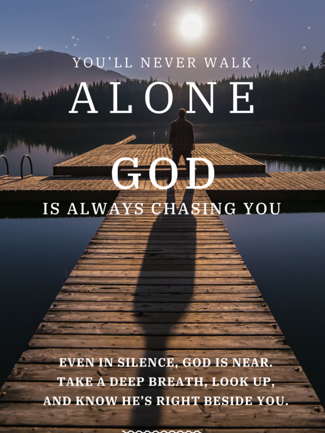 You Will Never Walk Alone — God Has Always Been There