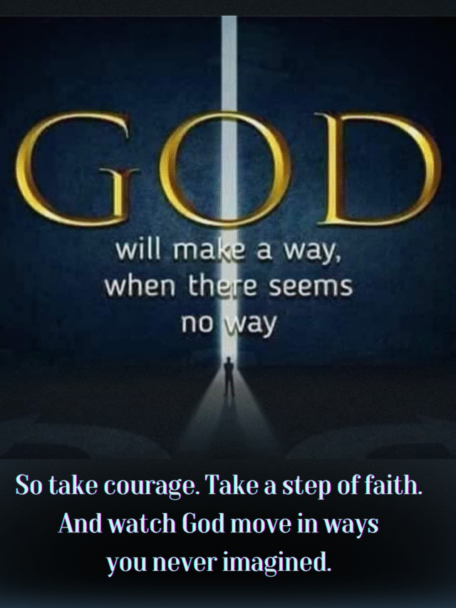 When There Seems No Way, God Will Make a Way