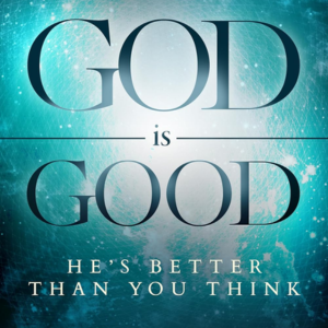 god is good
