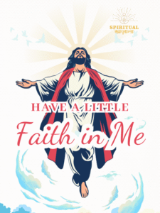 have a little faith in me