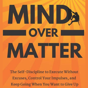 Mind Over Matter