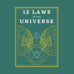 12 Laws of the Universe