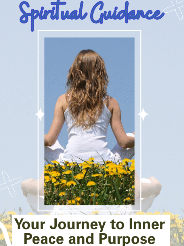 Spiritual Guidance: Your Journey to Inner Peace and Purpose