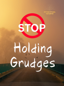 stop holding grudges