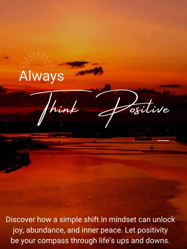 Always Think Positive: Train Your Mind to Find Peace and Strength