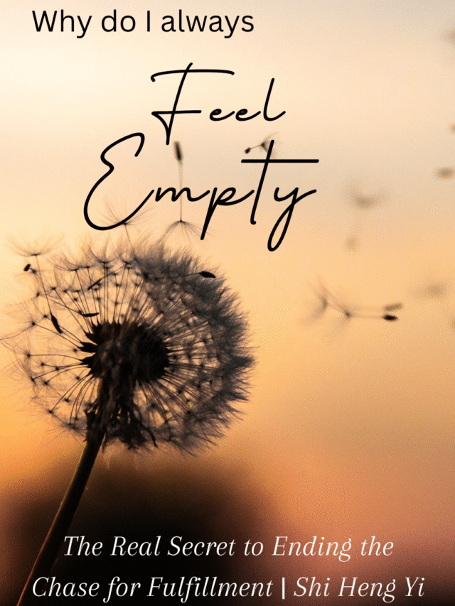 Why You Always Feel Empty: The Real Secret to Ending the Chase for Fulfillment | Shi Heng Yi