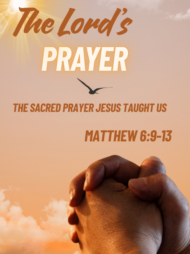 The Lord’s Prayer: The sacred prayer Jesus taught us