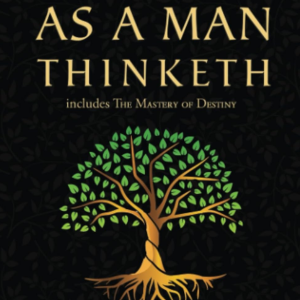 As a Man Thinketh So Is He
