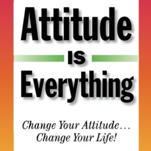 Attitude is everything