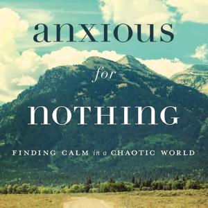 Anxious for nothing