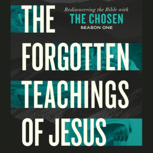 the forgotten teachings of jesus