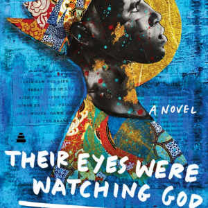 Their Eyes Were Watching God