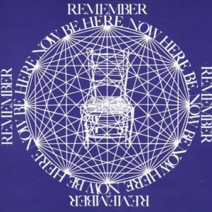 Be Here Now