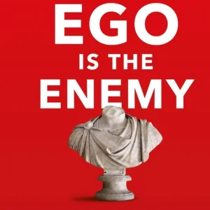Ego is the enemy