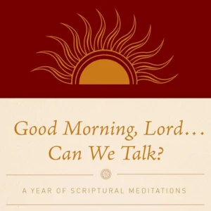 good morning lord can we talk