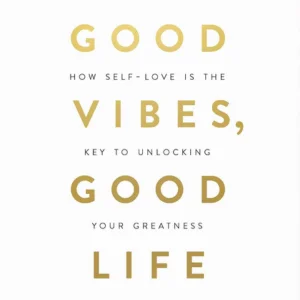 Good Vibes Good Life