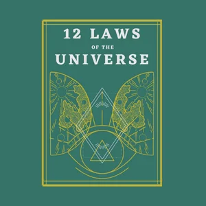 12 Laws of the Universe