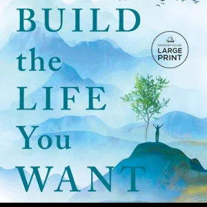 Build the life you want