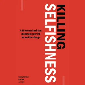 Killing Selfishness