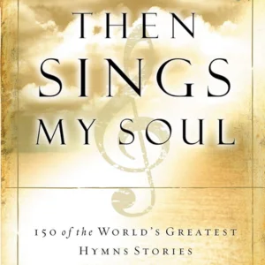 Then Sings My Soul