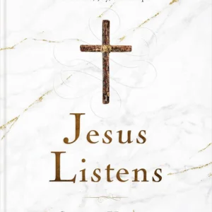 Jesus Listens